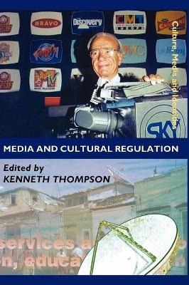 Media and cultural regulation; Kenneth Thompson, Open University; 1997