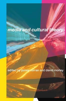 Media and cultural theory; James Curran, David Morley; 2006