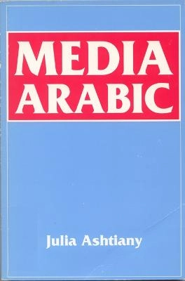 Media Arabic; Julia Ashtiany Bray; 1993