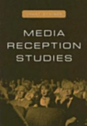 Media reception studies; Janet Staiger; 2005