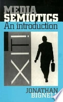 Media Semiotics: An Introduction; Jonathan Bignell; 1997