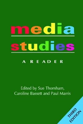 Media Studies; Sue Thornham, Caroline Bassett, Paul Marris; 2009