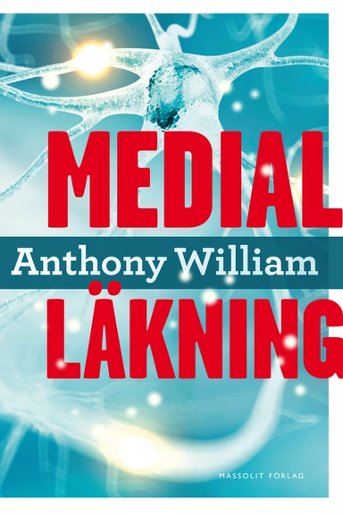 Medial läkning; Anthony William; 2016