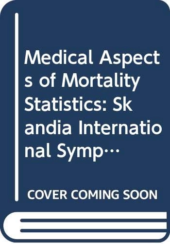 Medical Aspects Of Mortality Statistics; Sven-Åke Nilsson, H.G. Wells, Lena Boström, Aurora Ljungstedt; 1981