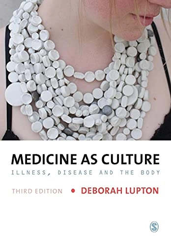 Medicine as culture : illness, disease and the body; Deborah Lupton; 2012