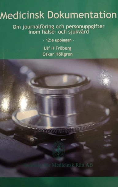 Medicinsk dokumentation; Ulf H Fröberg och Oskar Höllgren; 2017