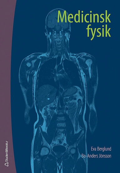 Medicinsk fysik; Eva Berglund, Bo-Anders Jönsson; 2007