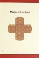 Medicinsk grundkurs; Asta Bengtsson, Elsie Setterberg; 2000