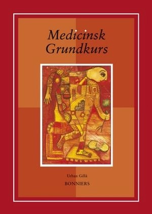 Medicinsk grundkurs; Urban Gillå; 2005