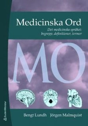 Medicinska Ord; Bengt Lundh, Jörgen Malmquist; 2009