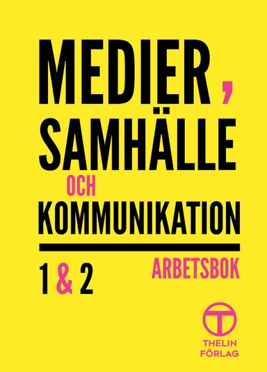 Medier, samhälle och kommunikation 1&2  - Arbetsbok; Meg Marnon; 2017