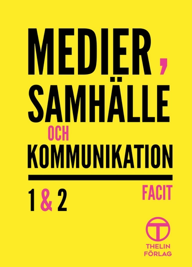 Medier, samhälle och kommunikation 1&2 - Facit; Meg Marnon; 2017