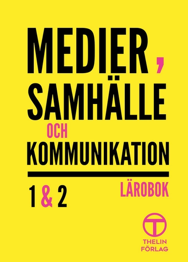 Medier, samhälle och kommunikation 1&2 - Lärobok; Meg Marnon; 2017