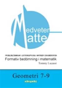 Medveten matte Geometri årskurs 7-9; Tommy Lucassi; 2014