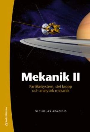 Mekanik II : partikelsystem, stel kropp och analytisk mekanik; Nicholas Apazidis; 2012