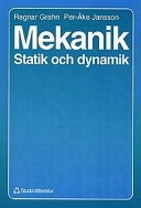 Mekanik : statik och dynamik; Ragnar Grahn; 1997