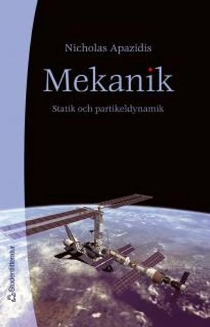 Mekanik : statik och partikeldynamik; Nicholas Apazidis; 2004