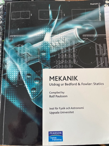 Mekanik: Utdrag ut Bedford & Fowler: Statics; Rolf Paulsson; 2009