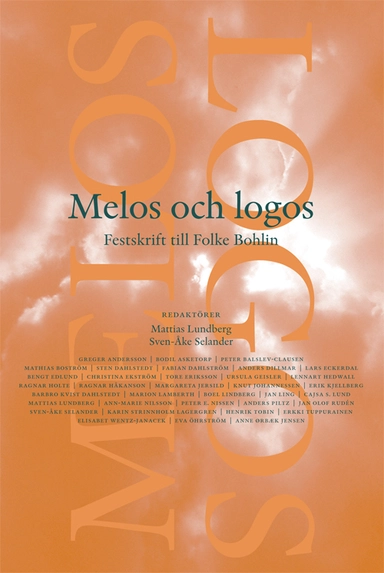 Melos och Logos : festskrift till Folke Bohlin; Mattias Lundberg, Sven-Åke Selander; 2011