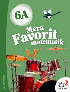 Mera Favorit matematik 6A ; Katariina Asikainen, Kimmo Nyrhinen, Pekka Rokka, Päivi Vehmas; 2018