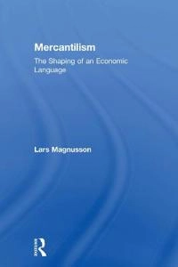 Mercantilism; Lars Magnusson; 2015