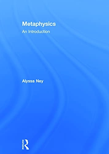 Metaphysics; Alyssa Ney; 2014