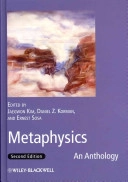 Metaphysics: An Anthology; Jaegwon Kim, Daniel Z. Korman, Ernest Sosa; 2011