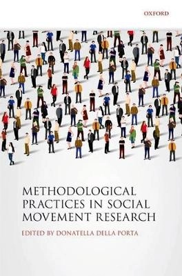 Methodological practices in social movement research; Donatella Della Porta; 2014