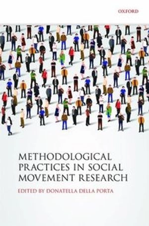 Methodological practices in social movement research; Donatella Della Porta; 2014