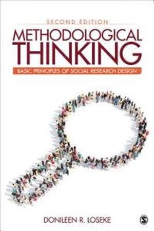 Methodological thinking : basic principles of social research design; Donileen R. Loseke; 2016