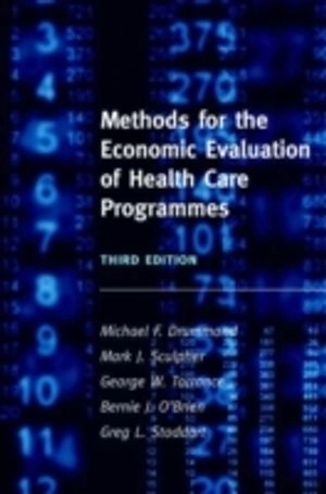 Methods for the Economic Evaluation of Health Care Programmes; Drummond Michael F., Sculpher Mark J., Torrance George W., O'Brien Bernie J., Stoddart Greg L.; 2005