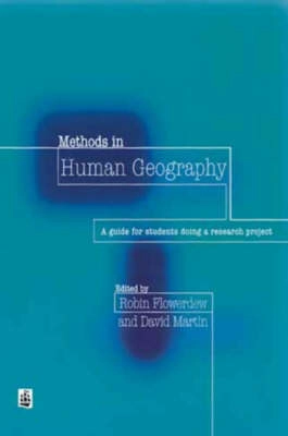 Methods in Human Geography; Robin (EDT) Flowerdew, David (EDT) Martin; 1996