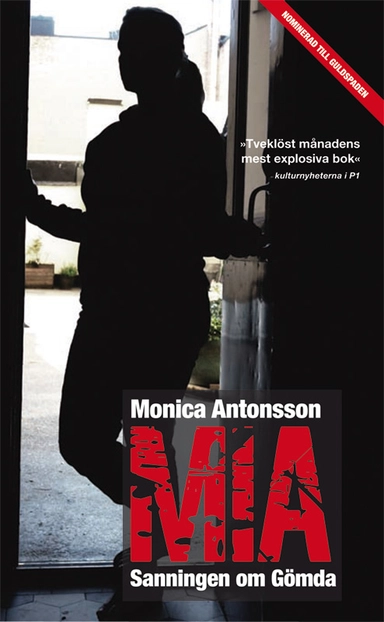 Mia : sanningen om Gömda; Monica Antonsson; 2009