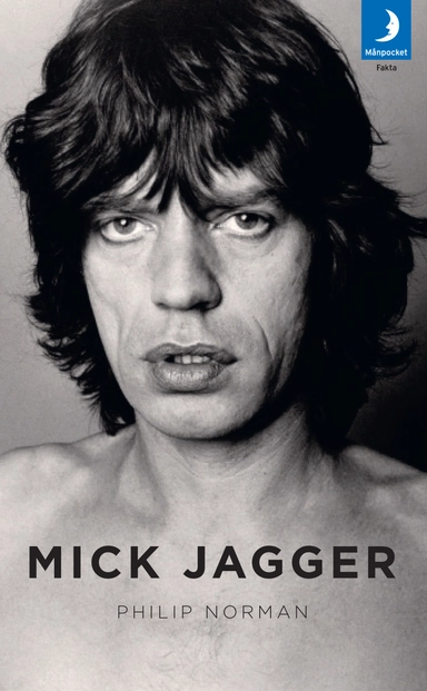 Mick Jagger : en biografi; Philip Norman; 2013