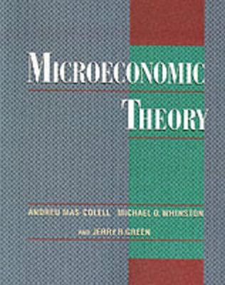 Microeconomic theory; Andreu Mas-Colell; 1995