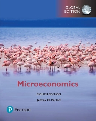 Microeconomics, Global Edition; Jeffrey Perloff; 2018