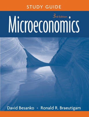 Microeconomics, Study Guide; David Besanko, Ronald R. Breautigam; 2007