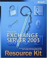 Microsoft Exchange Server 2003 Resource Kit; Kay Unkroth, Scott Schnoll, Scott Schnoll, Fergus Str w; 2005