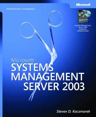 Microsoft Systems Management Server 2003 Administrator's Companion; Steven D. Kaczmarek; 2004