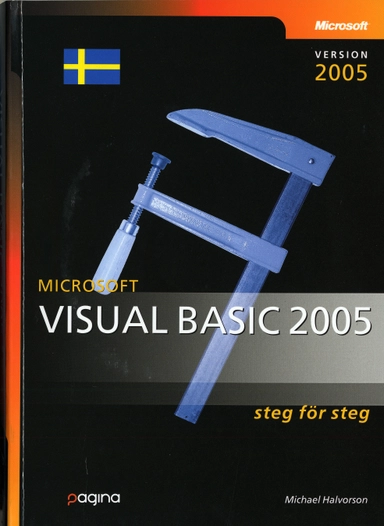 Microsoft Visual Basic 2005 steg för steg; Michael Halvorsen; 2006