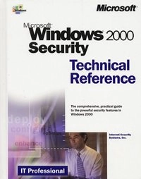 Microsoft Windows 2000 Security Technical Reference; J Hayday; 2000