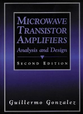 Microwave Transistor Amplifiers; Guillermo Gonzalez; 1996