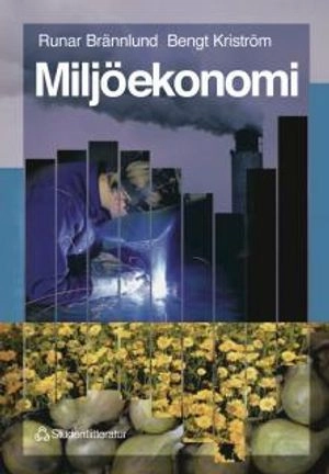 Miljöekonomi; Runar Brännlund, Bengt Kriström; 1998