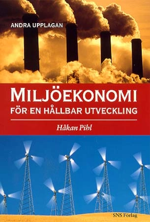 Miljöekonomi för en hållbar utveckling; Håkan Pihl; 1997