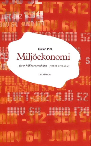 Miljöekonomi för en hållbar utveckling; Håkan Pihl; 2007