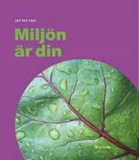 Miljön är din; Leif Åke Falk; 2008