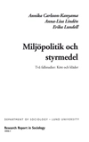 Miljöpolitik och styrmedel : två fallstudier: kött och kläder; Anna Lisa Lindén; 2006