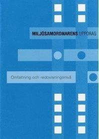 Miljösamordnarens uppdrag; Svensk byggtjänst, Svenska Teknik & Designföretagen, Innovationsföretagen; 2014