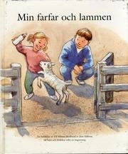 Min farfar och lammen : en berättelse; Ulf Nilsson; 1999