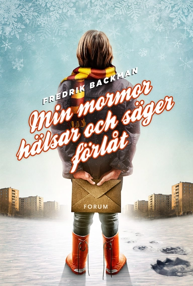 Min mormor hälsar och säger förlåt; Fredrik Backman; 2013